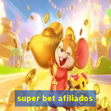 super bet afiliados